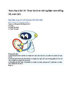 Toán lớp 2 bài 31: Thực hành và trải nghiệm xem đồng hồ, xem lịch | Kết nối tri thức