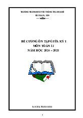 Đề cương giữa kỳ 1 Toán 12 năm 2024 – 2025 trường THPT Thanh Khê – Đà Nẵng