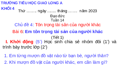 Giáo án điện tử Đạo đức 4 Bài 6 Chân trời sáng tạo :  Em tôn trọng tài sản người khác