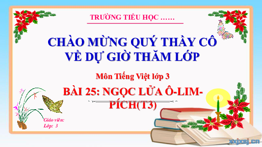 Bài 25: Ngọn lửa Ô-lim-pích (Tiết 3) | Bài giảng PowerPoint Tiếng Việt 3 | Kết nối tri thức