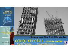 Chương Mở Đầu: Giới Thiệu Cơ Học Kết Cấu | Môn Cơ học kết cấu - Đại học Xây Dựng Hà Nội