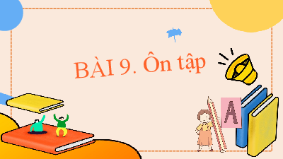 Bài giảng điện tử môn Ngữ văn 7 Bài 9 Ôn tập trang 95 | Chân trời sáng tạo