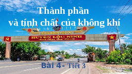 Giáo án điện tử Khoa học 4 Chân trời sáng tạo: Thành phần và tính chất của không khí