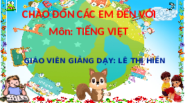 Giáo án điện tử Tiếng việt 1 bài 5 Chân trời sáng tạo: Ôn tập và kể chuyện