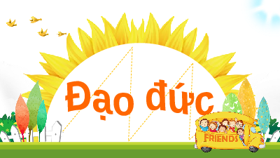 Giáo án điện tử Đạo đức 2 Bài 3 Cánh diều: Yêu quý bạn bè