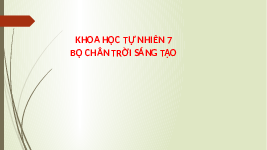 Giáo án điện tử Khoa học tự nhiên 7 bài 24 Chân trời sáng tạo : Thực hành Chứng minh quang hợp ở cây xanh