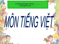 Giáo án điện tử Tiếng việt 1 bài 4 Chân trời sáng tạo: Học vần: ch, kh