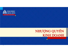 Bài Giảng Nhượng Quyền Kinh Doanh | Đại học Hoa Sen
