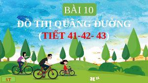 Giáo án điện tử Khoa học tự nhiên 7 bài 10 Kết nối tri thức : Đồ thị quãng đường - thời gian