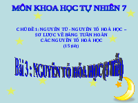 Giáo án điện tử Khoa học tự nhiên 7 bài 3 Chân trời sáng tạo : Nguyên tố hoá học