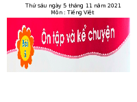 Giáo án điện tử Tiếng việt 1 bài 5 Chân trời sáng tạo : Ôn tập và kể chuyện