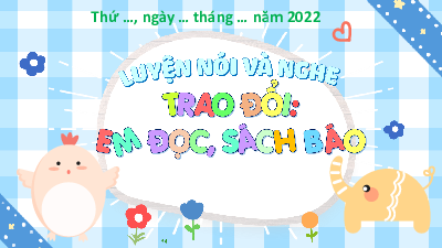 Tuần 29 - Trao đổi: Em đọc sách báo | Bài giảng PowerPoint Tiếng Việt 3 | Cánh Diều