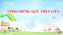 Giáo án điện tử Tiếng Việt 4 Nói và nghe Chân trời sáng tạo: Kể về một việc làm thể hiện tình cảm của em và người thân