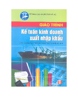 Giáo trình môn Kế toán kinh doanh xuất nhập khẩu | Đại học Kinh tế quốc dân
