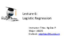 Bài giảng Logistic Regression môn Phân tích thuật toán | Trường Đại học Khoa học tự nhiên, Đại học Quốc gia Thành phố Hồ Chí Minh