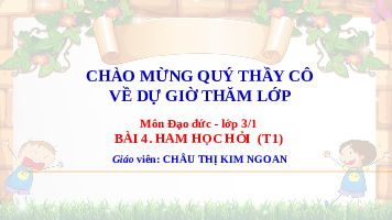 Giáo án điện tử Đạo đức 3 Bài 4 Cánh diều: Em ham học hỏi (tiết 1)