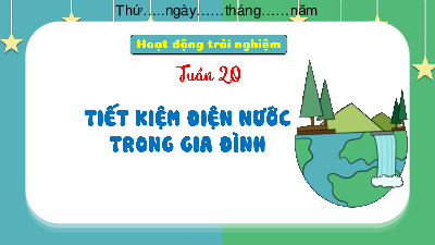 Chủ đề: Gia đình yêu thương - Tuần 20 | Bài giảng PowerPoint Hoạt động trải nghiệm 3 | Kết nối tri thức