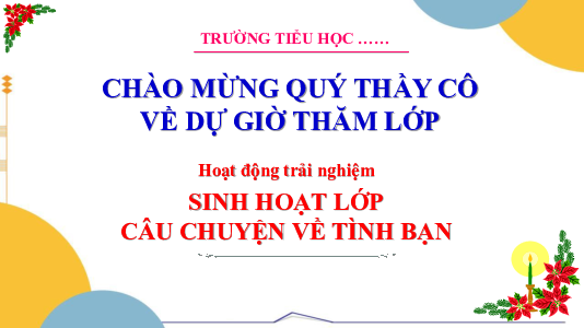 Chủ đề 8: Em và những người bạn - Tuần 31: Sinh hoạt lớp | Bài giảng PowerPoint Hoạt động trải nghiệm 3 | Cánh Diều