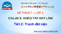 Giáo án điện tử Mĩ thuật 1 bài 2 Chân trời sáng tạo : Tranh đất nặn