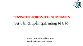 Bài giảng Sự vận chuyển qua màng tế bào môn Sinh học đại cương | Trường Đại học Khoa học tự nhiên, Đại học Quốc gia Thành phố Hồ Chí Minh