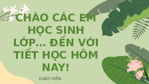 Văn bản: Những chiếc lá thơm tho | Bài 1: Những gương mặt thân yêu | Bài giảng PowerPoint Ngữ Văn 8 | Chân trời sáng tạo