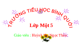 Giáo án điện tử Tiếng việt 1 bài 2 Chân trời sáng tạo : R r tr