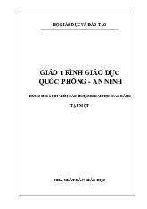 GIÁO TRÌNH GIÁO DỤC   QUỐC PHÒNG - AN NINH DÙNG CHO SINH VIÊN CÁC TRƯỜNG ĐẠI HỌC, CAO ĐẲNG TẬP 1