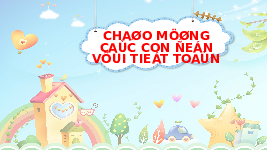 Giáo án điện tử Toán 1 Chân trời sáng tạo : Các phép tính dạng 34 + 23, 57 - 23 ( tiết 2)