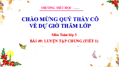 Bài 49: Luyện tập chung (Tiết 1) | Bài giảng PowerPoint Toán 3 | Cánh Diều