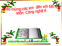 Giáo án điện tử Công nghệ 6 Bài 4 Kết nối tri thức: Thực phẩm và dinh dưỡng