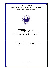 Tài liệu Quản trị bán hàng | Đại học Kinh tế kỹ thuật công nghiệp