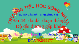 Giáo án điện tử Toán 2 Chương 2 Cánh diều: Độ dài đoạn thẳng - Độ dài đường gấp khúc