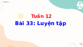 Giáo án điện tử Toán 4 Tuần 12  Bài 33 Cánh diều: Luyện tập