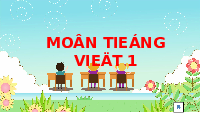 Giáo án điện tử Tiếng việt 1 bài 1 Chân trời sáng tạo : P, ph