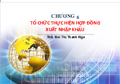 silde bài giảng lý thuyết tổ chức thực hiện hợp đồng xuất nhập khẩu | Môn Kinh tế vĩ mô