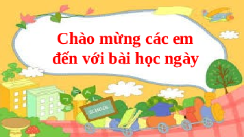 Giáo án điện tử Công nghệ 3 Bài 7 Chân trời sáng tạo: Làm đồ dùng học tập