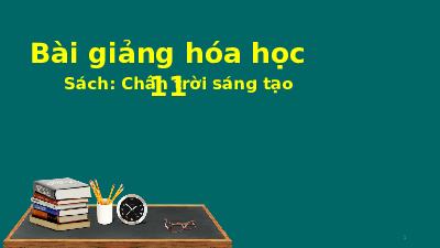 Giáo án điện tử Hoá học 11 Bài 2 Chân trời sáng tạo: Cân bằng trong dung dịch nước