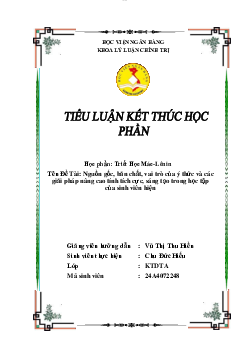 Tiểu luận Nguồn gốc, bản chất, vai trò của ý thức và các giải pháp nâng cao tính tích cực, sáng tạo trong học tập | Triết học Mác - Lênin | Học viện Ngân Hàng