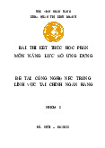 Bài thi kết thúc học phần: Công nghệ NFC trong lĩnh vực tài chính ngân hàng môn Năng lực số ứng dụng | Học viện Ngân hàng