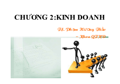 Chương 2 - Kinh doanh - Quản trị kinh doanh| Đại học Kinh Tế Quốc Dân