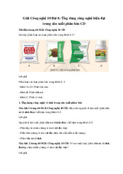 Giải Công nghệ 10 Bài 8: Ứng dụng công nghệ hiện đại trong sản xuất phân bón CD