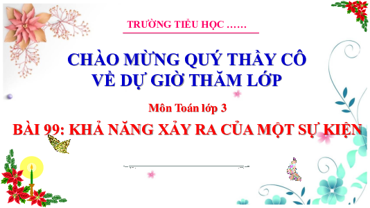 Bài 99: Khả năng xảy ra của một sự kiện | Bài giảng PowerPoint Toán 3 | Cánh Diều