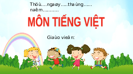 Giáo án điện tử Tiếng việt 1 bài 2 Chân trời sáng tạo : Trong chiếc cặp của em