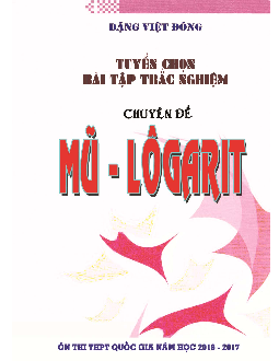Bài tập trắc nghiệm chuyên đề mũ và logarit – Đặng Việt Đông