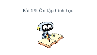 Giáo án điện tử Toán 1 Chủ đề 5 Bài 19 Kết nối tri thức: Ôn tập hình học