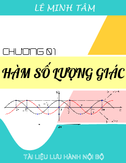 Hàm số lượng giác và phương trình lượng giác – Lê Minh Tâm