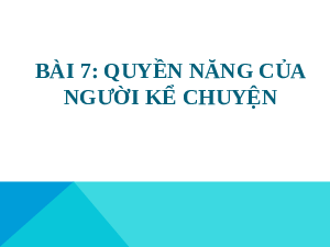 Bài 7: Người cầm quyền | Bài giảng PowerPonit | Ngữ văn 10 | Kết nối tri thức với cuộc sống (Cả năm)