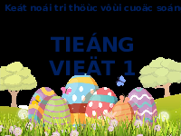 Giáo án điện tử Tiếng việt 1 bài 1 Chân trời sáng tạo: Học vần: A, a
