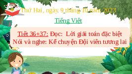 Giáo án điện tử Tiếng Việt 3 Tập 1 Bài 11 Kết nối tri thức: Lời giải toán đặc biệt - Viết