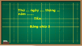 Giáo án điện tử Toán 3 Chương 1 Cánh diều: Bảng chia 3